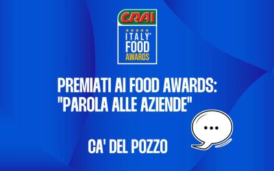 Premiati ai food awards: CA’ DEL POZZO